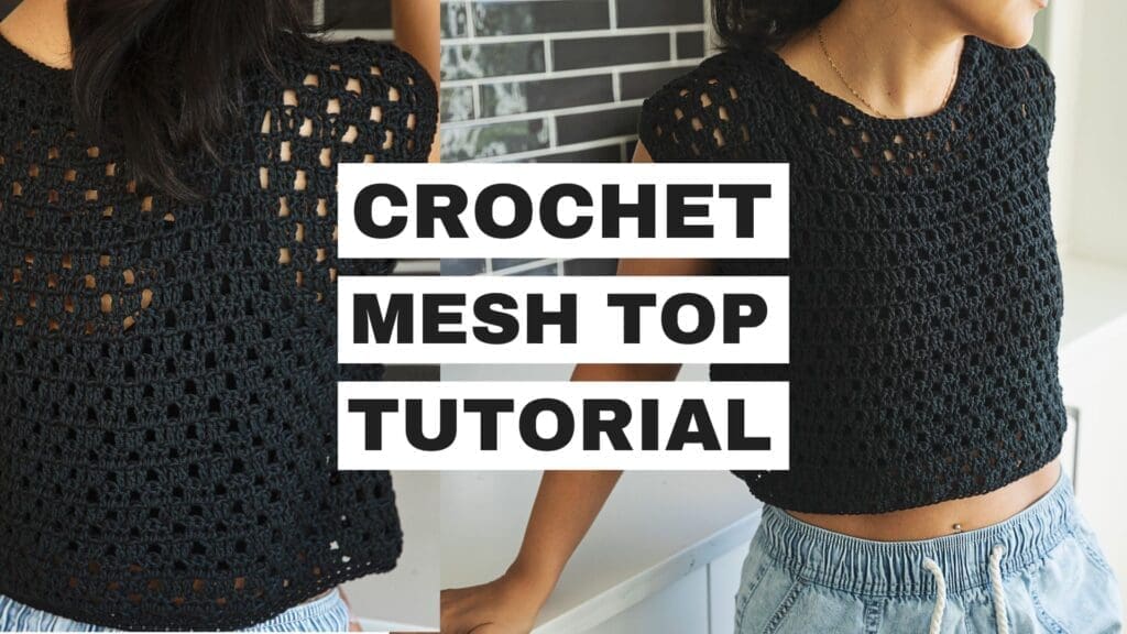 Mesh Top Crochet Pattern  Video Tutorial 